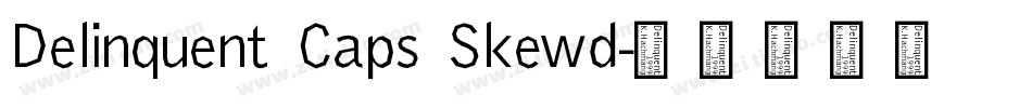 Delinquent Caps Skewd字体转换